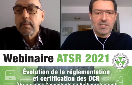 Retrouvez le replay du webinaire sur les OCR (Organismes Compétents en Radioprotection) organisé par l’ATSR