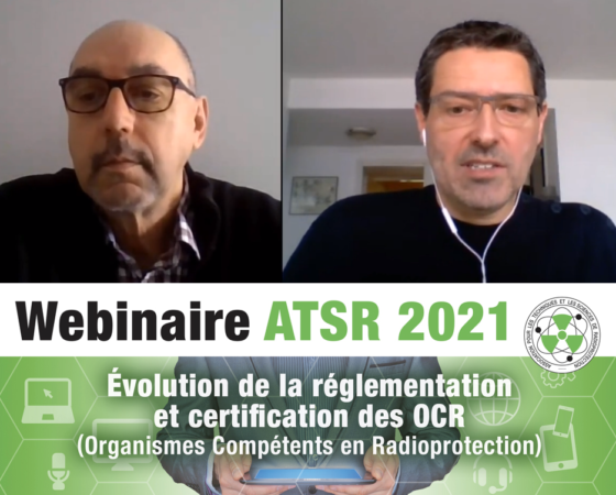 Retrouvez le replay du webinaire sur les OCR (Organismes Compétents en Radioprotection) organisé par l’ATSR